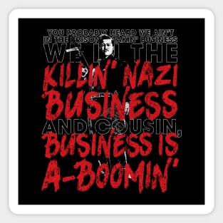 And Cousin, Business Is A-Boomin' Sticker